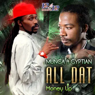 All Dat (feat. Gyptian) - Single by Munga album reviews, ratings, credits