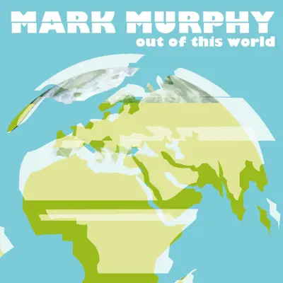 Out of This World - Mark Murphy