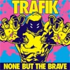None But the Brave (Bonus Track Edition) artwork