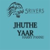 Harry Pannu - Jhuthe Yaar