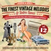 The Finest Vintage Melodies & Retro Tunes Vol. 12