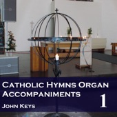 Catholic Hymns, Vol. 1 - Organ Accompaniments artwork