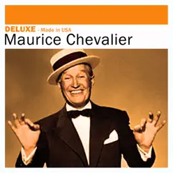 Deluxe: Made in USA - Maurice Chevalier Deluxe: Made in USA - Maurice Chevalier
