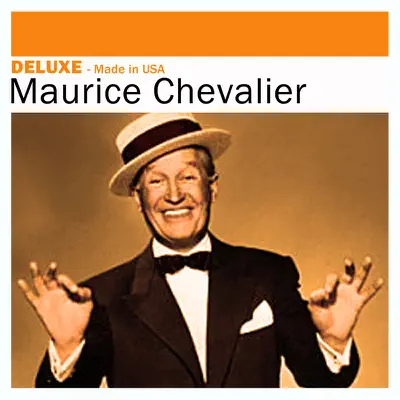 Deluxe: Made in USA - Maurice Chevalier
