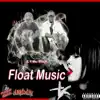 Float Music (feat. Mac) - Single album lyrics, reviews, download