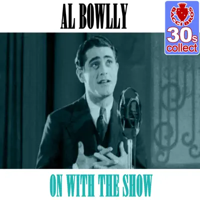 On With the Show (Remastered) - Single - Al Bowlly