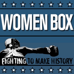 Go For It! Life Lessons From Girl Boxers: Women Box Podcast from WNYC