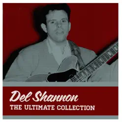 The Ultimate Collection - Del Shannon