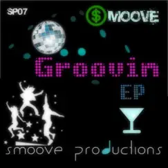 Groovin - Single by Smoove album reviews, ratings, credits