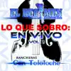 Lo Que Sobro: En Vivo Rancheras Con Tololoche, Vol.1 album lyrics, reviews, download