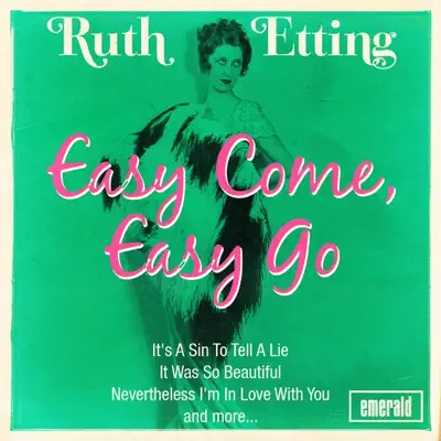 Easy Come, Easy Go - Ruth Etting