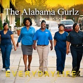 The Alabama Gurlz - Gonna Be Alright