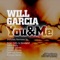 You & Me (Brian Solis & Slovaand Remix) - Will Garcia lyrics