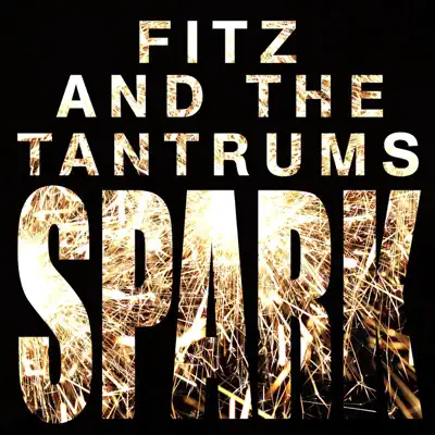 Spark - Single - Fitz & The Tantrums