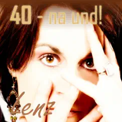 40 - Na Und! - Single by Lenz album reviews, ratings, credits