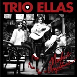 Trio Ellas - De Repente