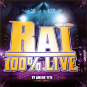 Raï 100% Live - Amine Titi