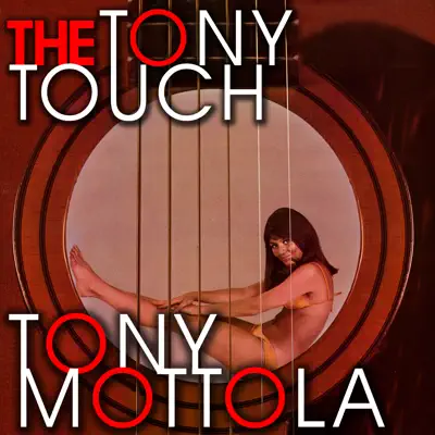 The Tony Touch - Tony Mottola The Tony Touch - Tony Mottola