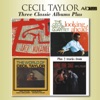 Three Classic Albums Plus (Jazz Advance / Looking Ahead / The World of Cecil Taylor) [Remastered]