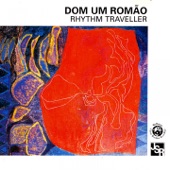 Dom Um Romao - Mysterious Traveller