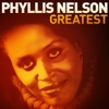 Greatest - Phyllis Nelson