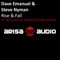 Rise & Fall (Bjorn Akesson Remix) - Dave Emanuel & Steve Nyman lyrics