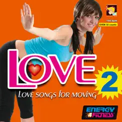 Love Songs for Moving Vol. 2 (140 BPM Non-Stop Workout Mix) (32-Count Phrased Instructor Mix) by Workout Music By Energy 4 Fitness album reviews, ratings, credits