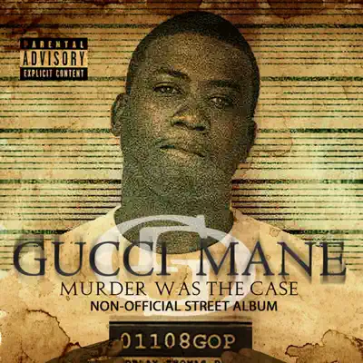 Murder Was the Case (Booklet Version) - Gucci Mane