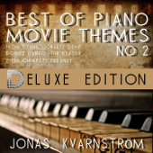 Best of Piano Movie Themes No. 2 (Deluxe Edition With Movie Themes From Titanic, Forrest Gump, Donnie Darko, The Reader, Ziemlich beste Freunde) [Music Inspired By the Film] - Jonas Kvarnström