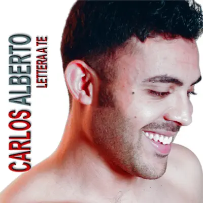 Lettera a te - Carlos Alberto