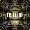 Stream & download Trillion (feat. Dre) - Single