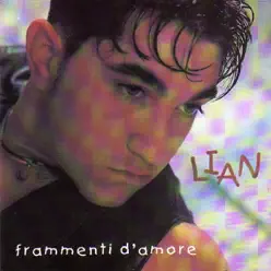 Frammenti d'amore - Lian Frammenti d'amore - Lian