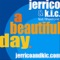 A Beautiful Day - Jerrico & KIC lyrics