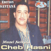 Mazel Nebghik - Cheb Hasni