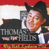 Big Hat Zydeco Mix - Thomas "Big Hat" Fields