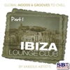 Ibiza Lounge Club ..... Part 1