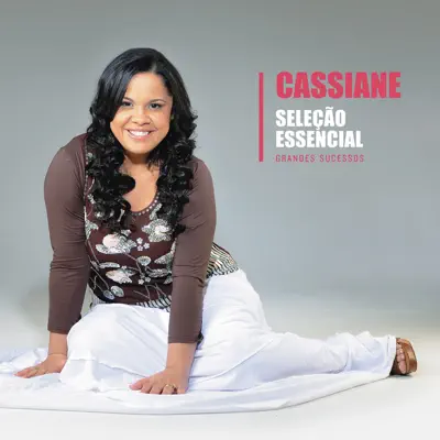 Seleção Essencial - Grandes Sucessos: Cassiane - Cassiane