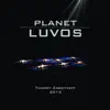 Planet Luvos album lyrics, reviews, download