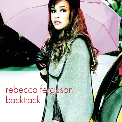 Backtrack (Remixes) - EP - Rebecca Ferguson