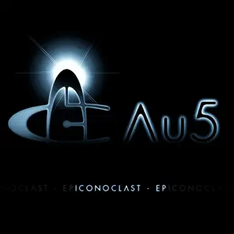 Iconoclast EP - EP by Au5 album reviews, ratings, credits