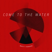 Come to the Water artwork