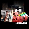 The World Changes (feat. Kelly Joyce) [Remixes] - EP, 2013