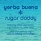 Sugar Daddy (Hott 22 Mix) - Yerba Buena lyrics