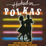 Joey Miskulin & The International Festival Orchestra - Just Another Polka Medley