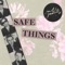 Safe Things - Zulu Pearls lyrics