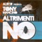 Altrimenti no (feat. DJ Kamo) - Tony Mancino lyrics