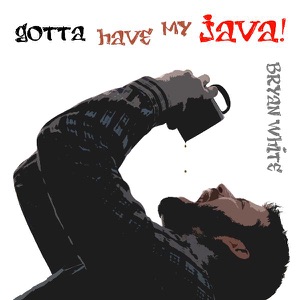 Bryan White - Gotta Have My Java - Line Dance Music