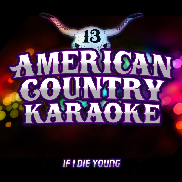 American Country Karaoke If I Die Young (Karaoke in the Style of The Band Perry) - Single Album Cover