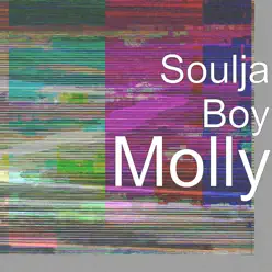 Molly - Single - Soulja Boy Tell Em Molly - Single - Soulja Boy Tell Em