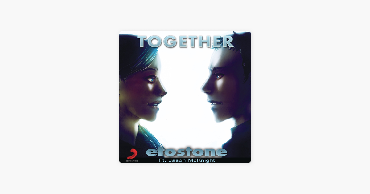 etostone feat jason mcknight together